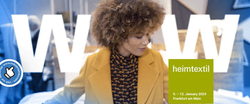 Heimtextil, January 9th - 12th, 2024, Messe Frankfurt, Germany