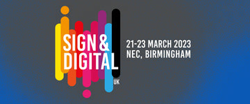Sign & Digital UK, 21-23 March 2023, Birmingham